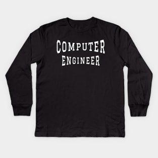 Computer Engineer in White Color Text Kids Long Sleeve T-Shirt